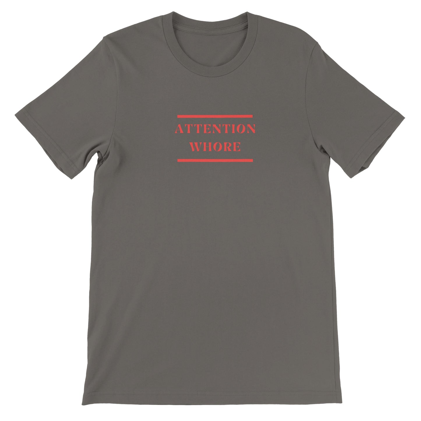 Dased Designs - Attention Whore Premium Unisex T-shirt
