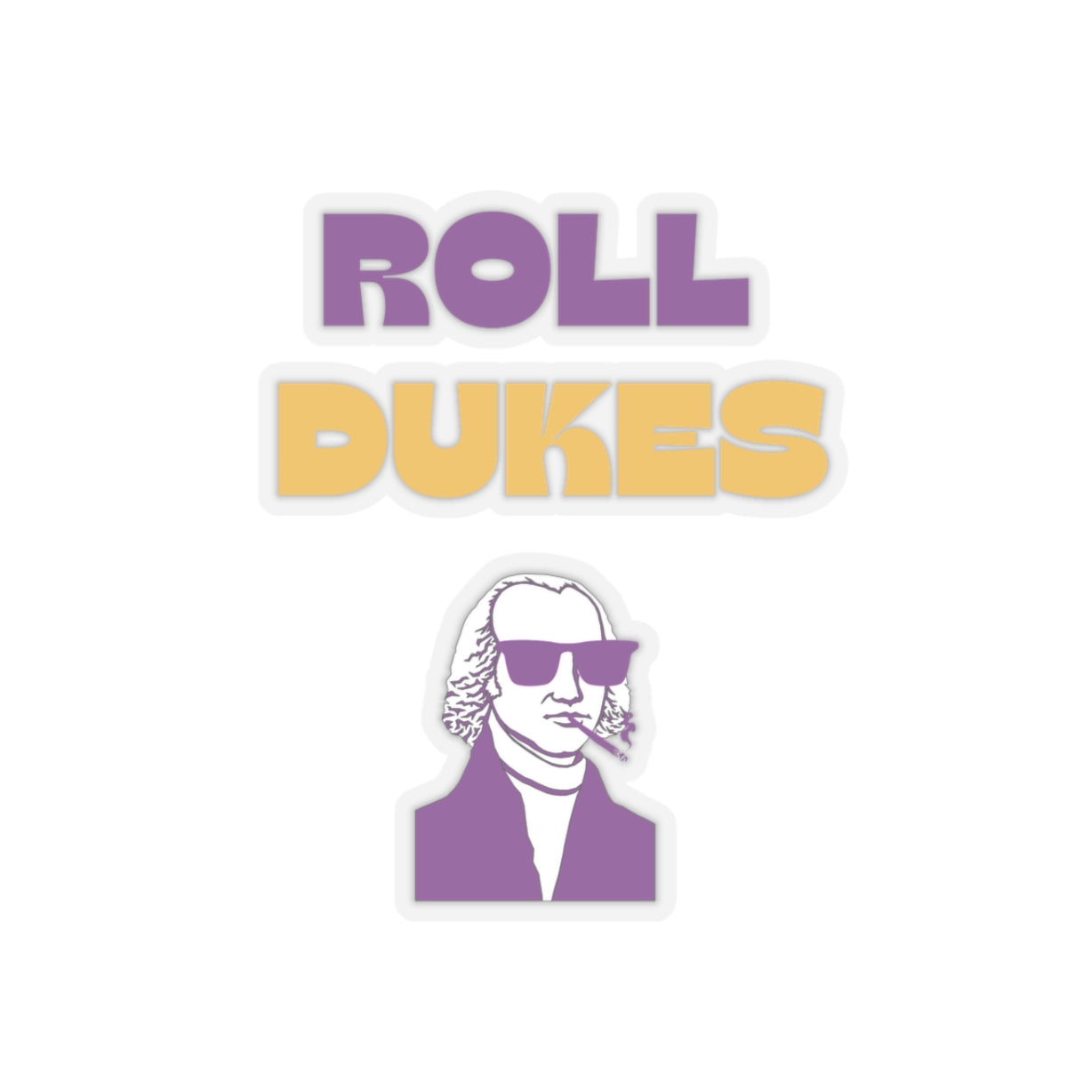 Dased Designs - Roll Dukes Sticker