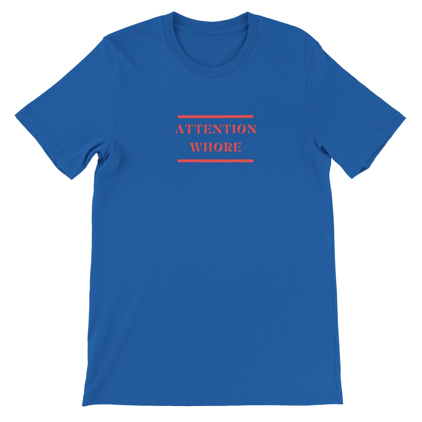Dased Designs - Attention Whore Premium Unisex T-shirt