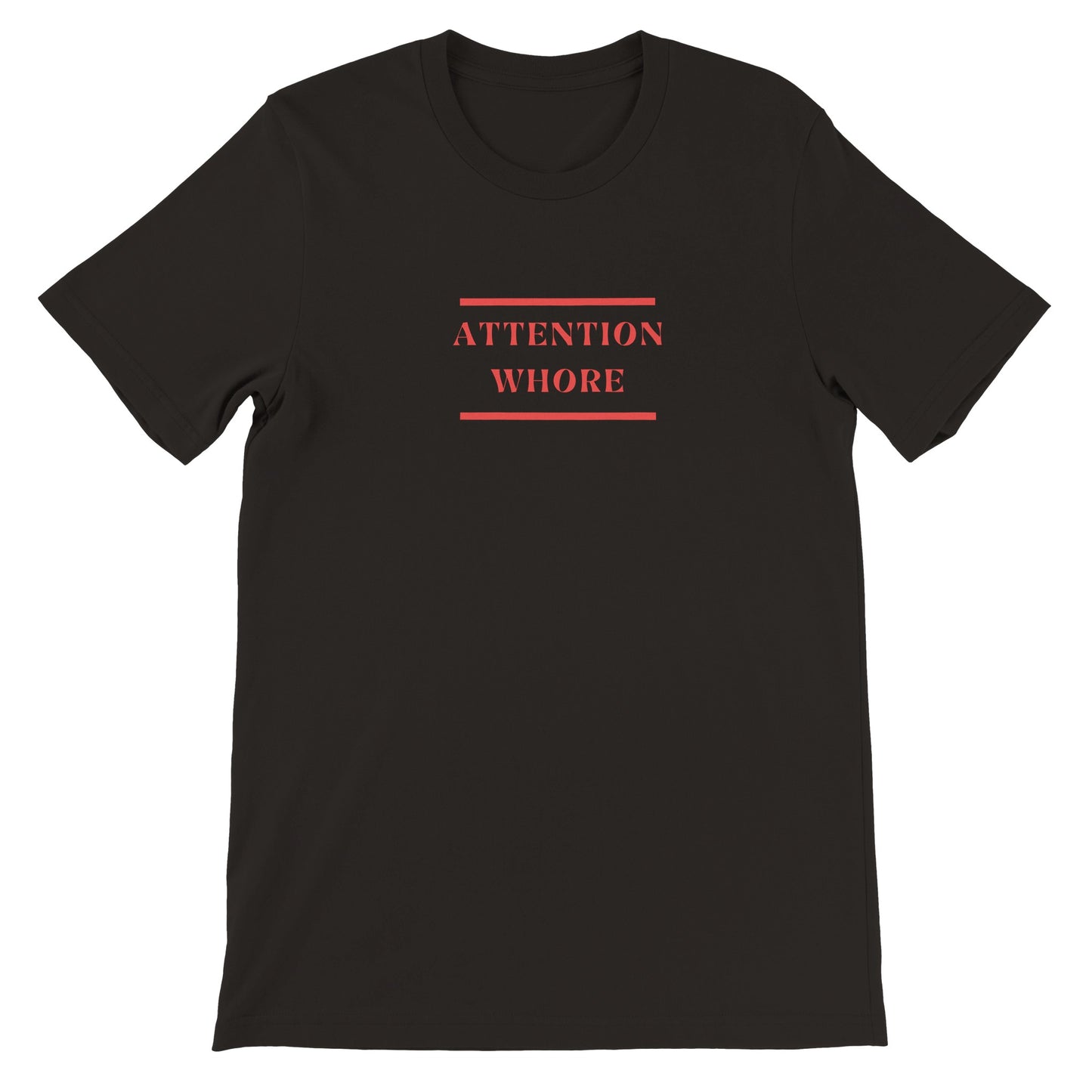 Dased Designs - Attention Whore Premium Unisex T-shirt