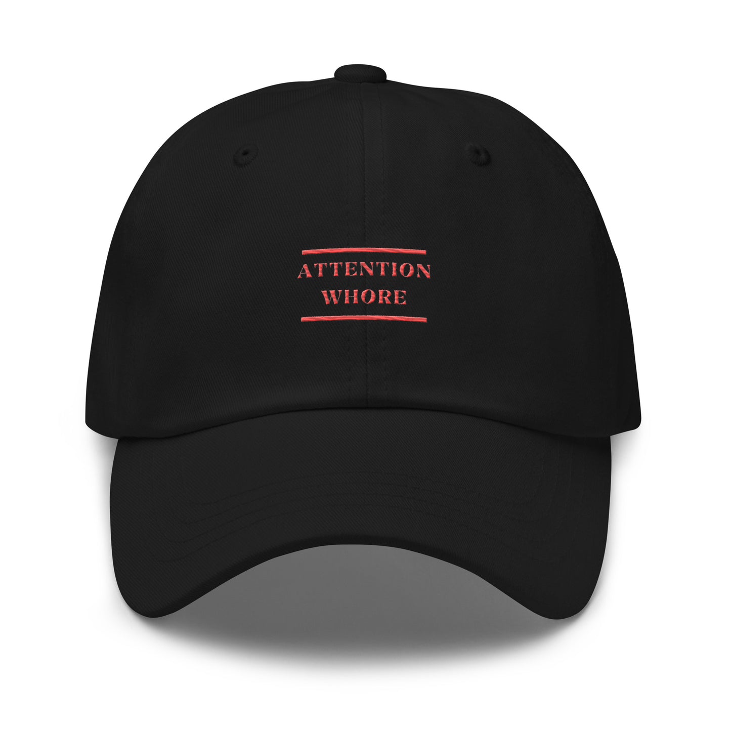 Dased Designs - Attention Whore Embroidered Dad Hat
