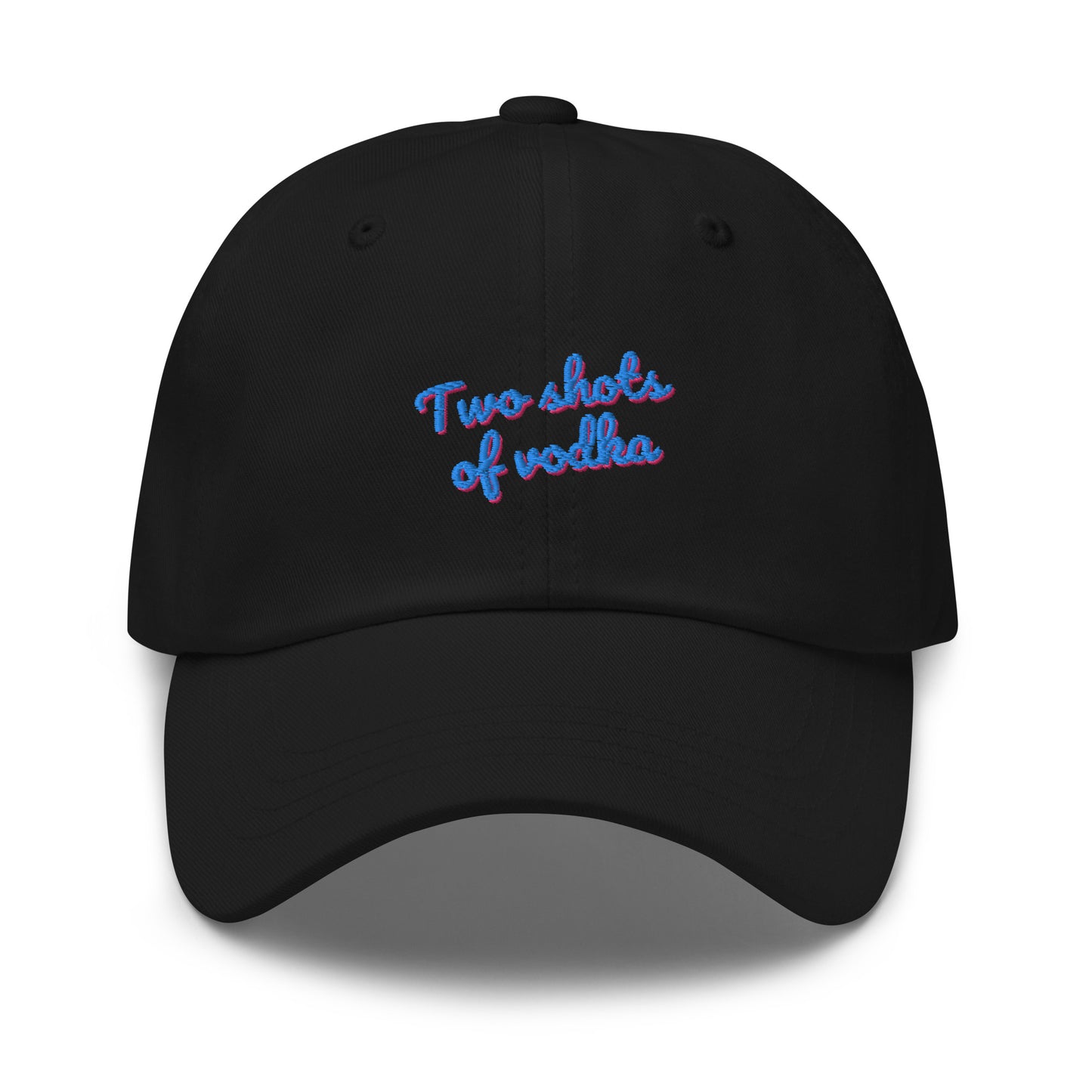 Dased Designs - Two Shots Of Vodka Embroidered Dad Hat