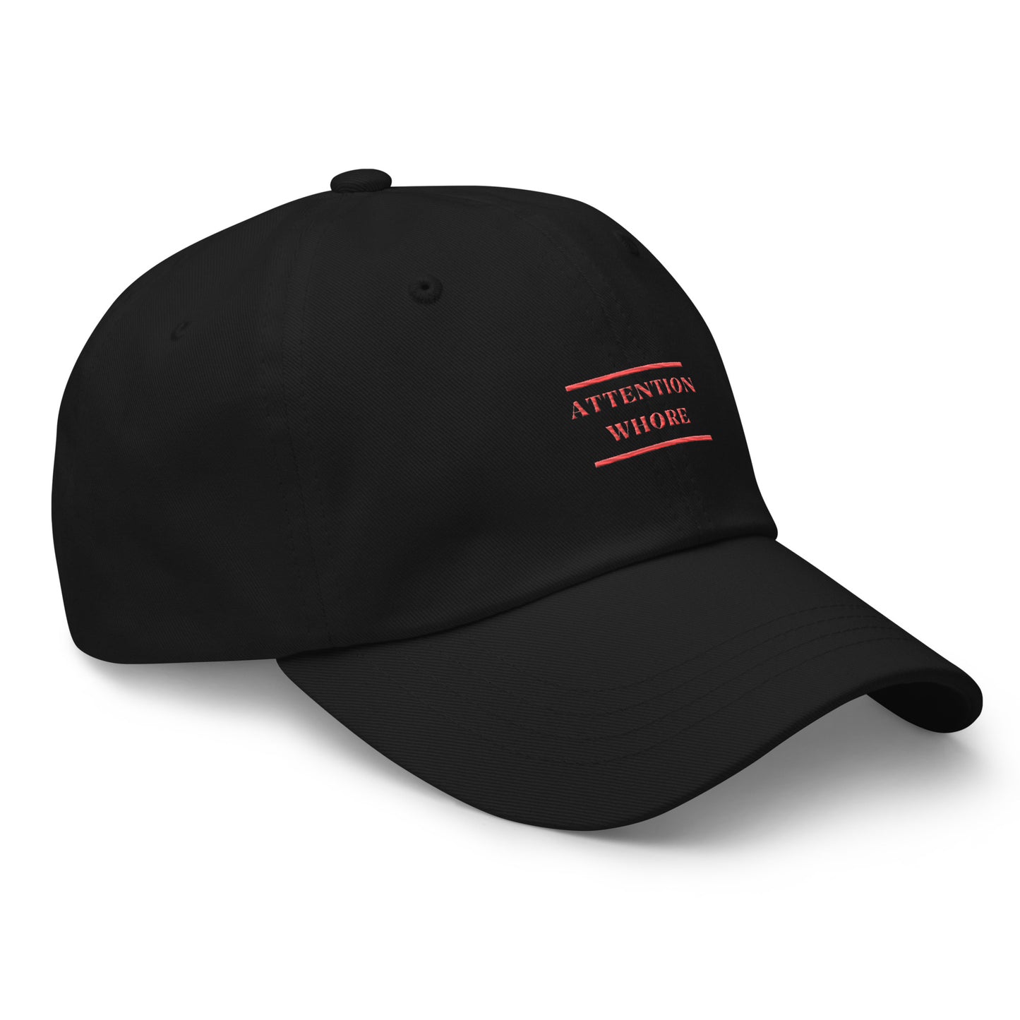 Dased Designs - Attention Whore Embroidered Dad Hat