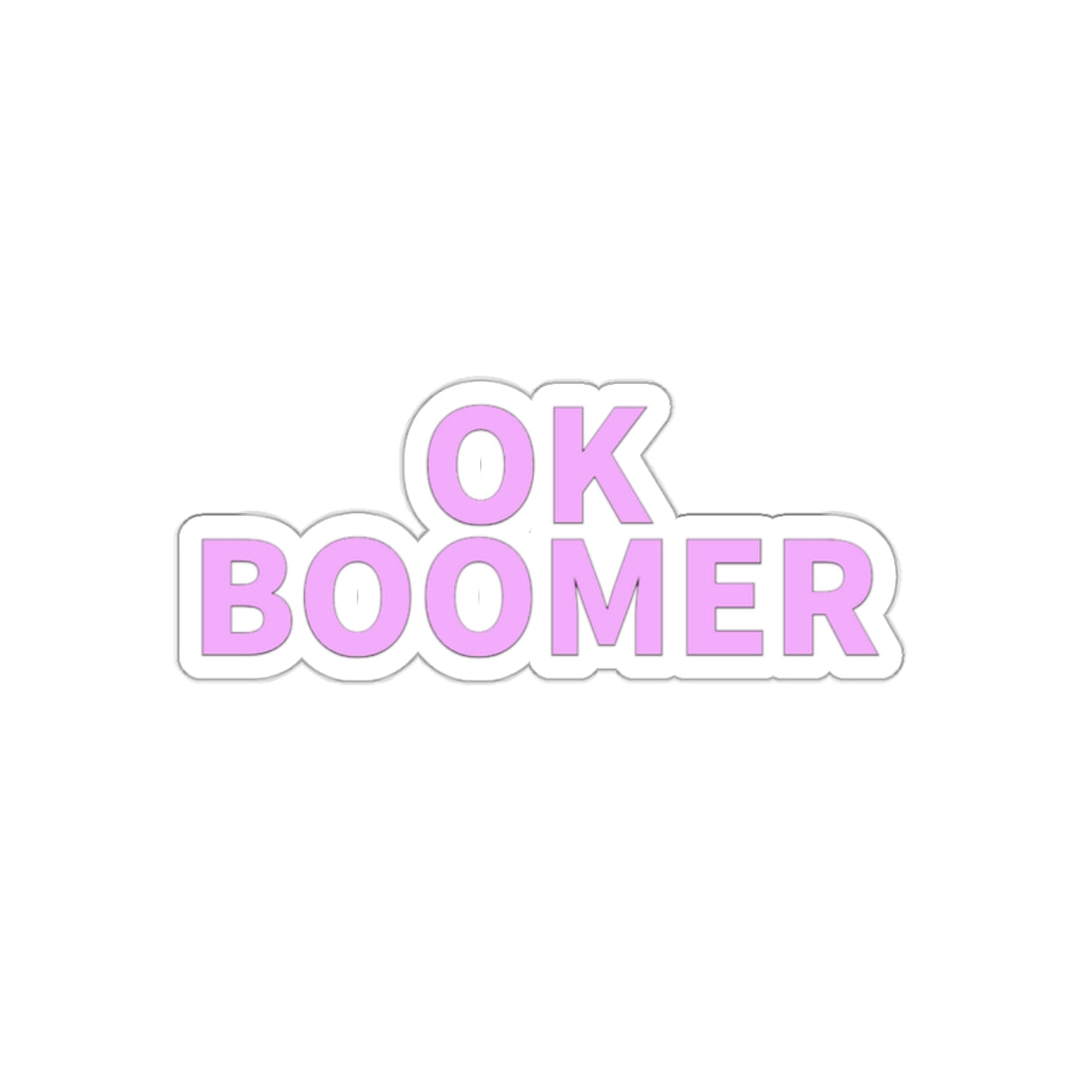 Dased Designs - OK Boomer Sticker