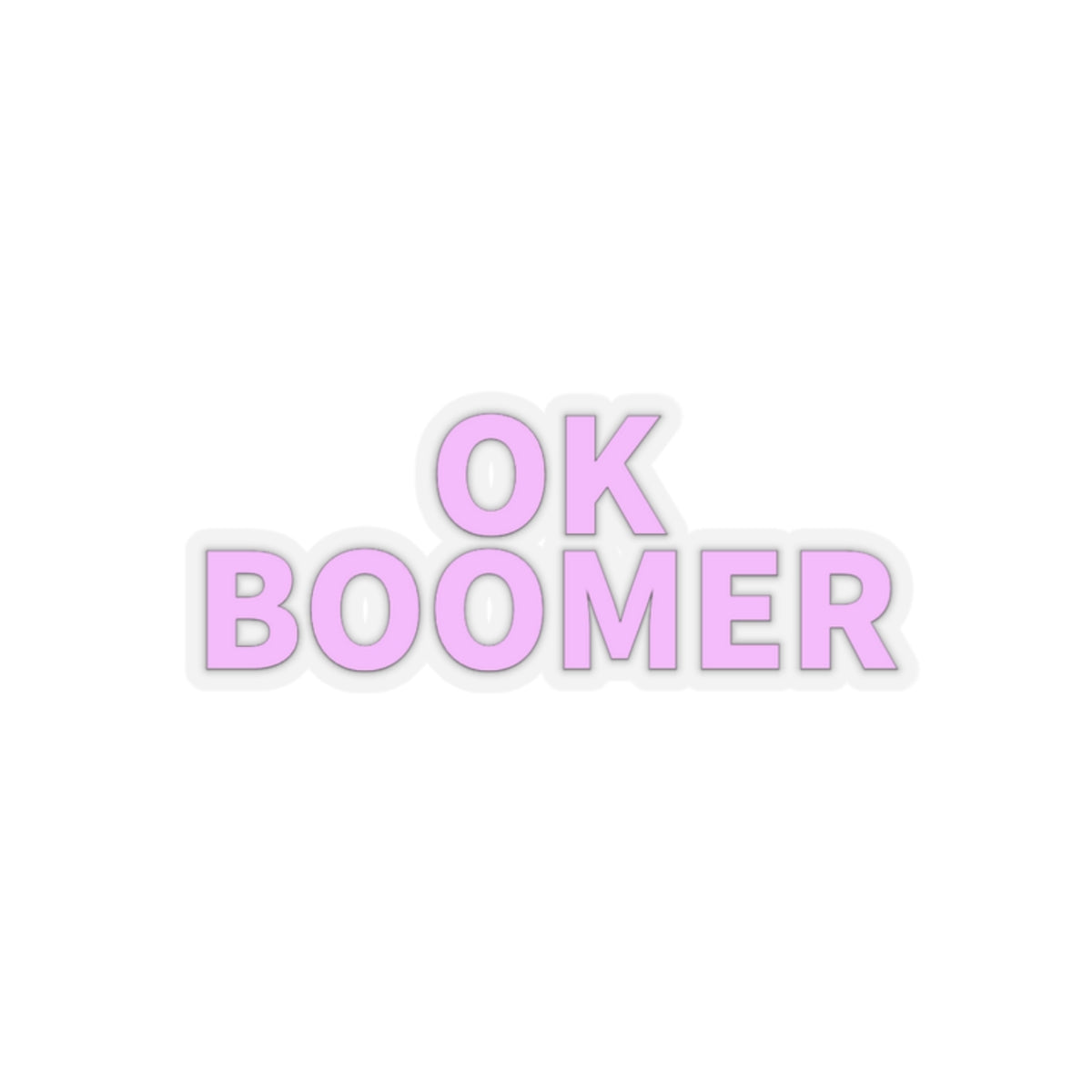 Dased Designs - OK Boomer Sticker