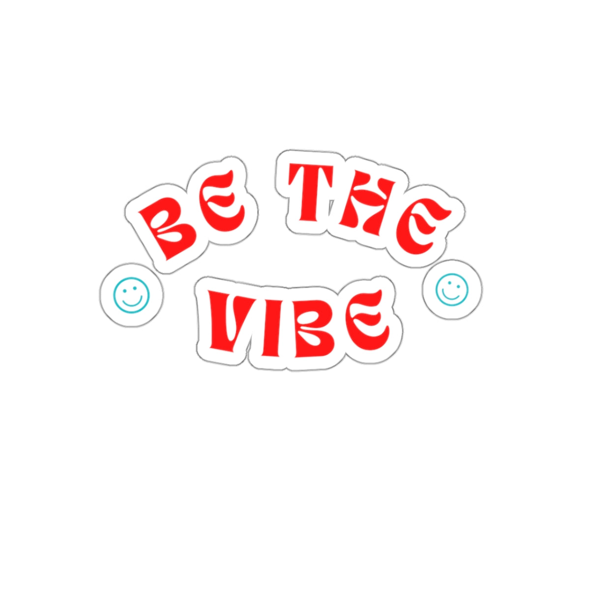 Dased Designs - Be The Vibe Sticker