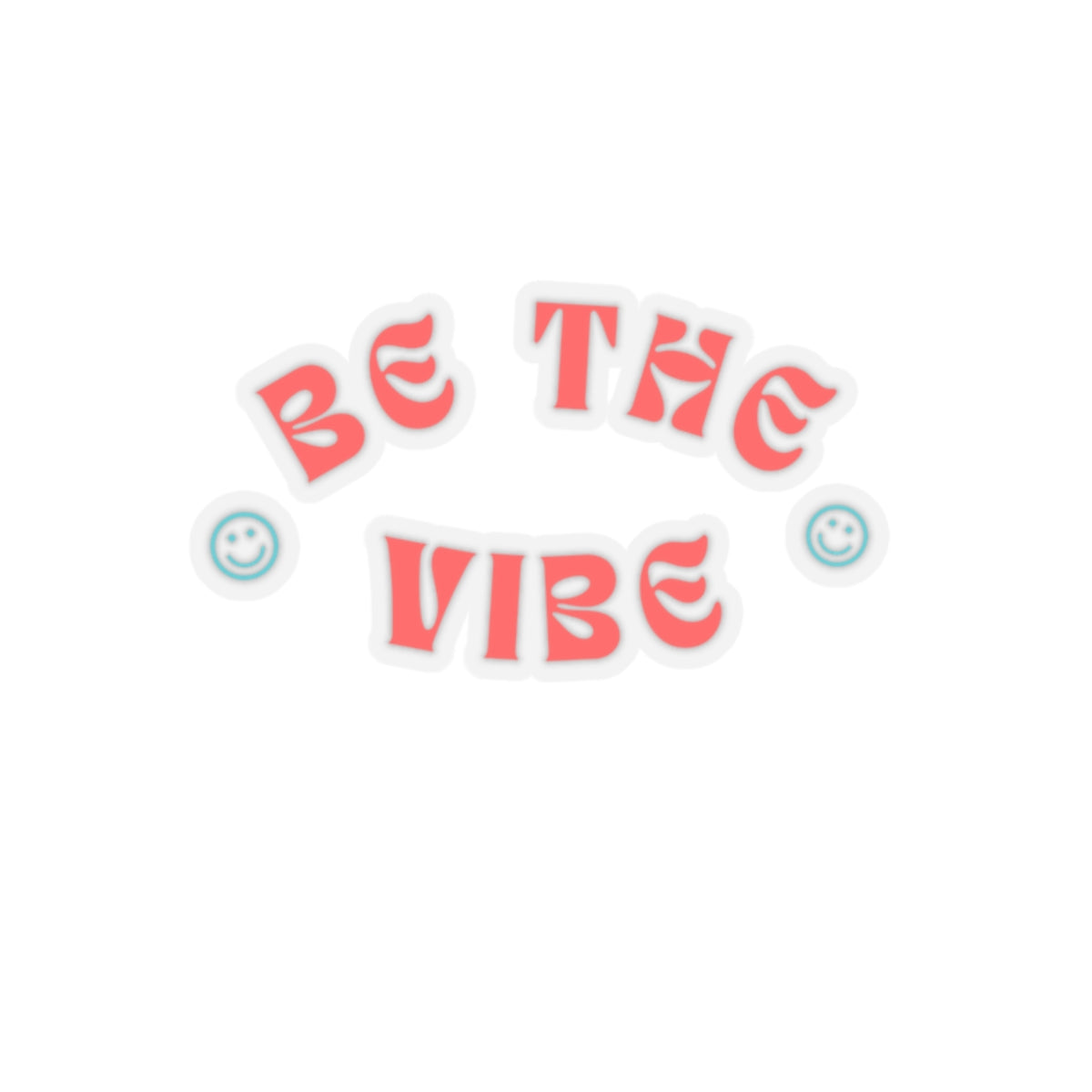 Dased Designs - Be The Vibe Sticker