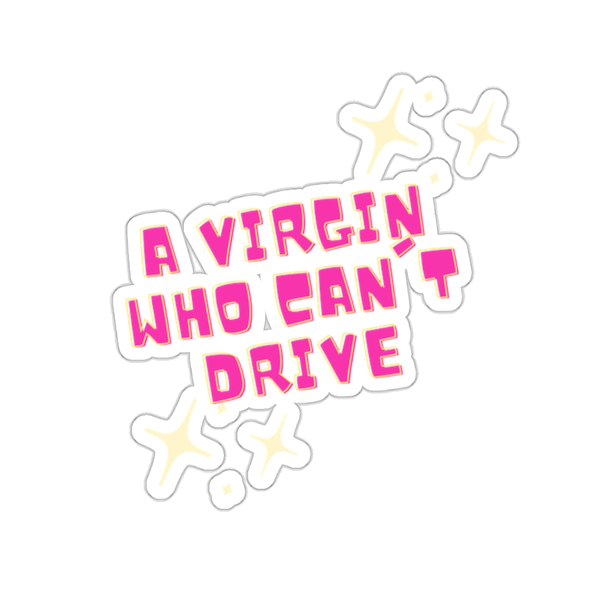 Dased Designs - A Virgin Who Can't Drive Sticker