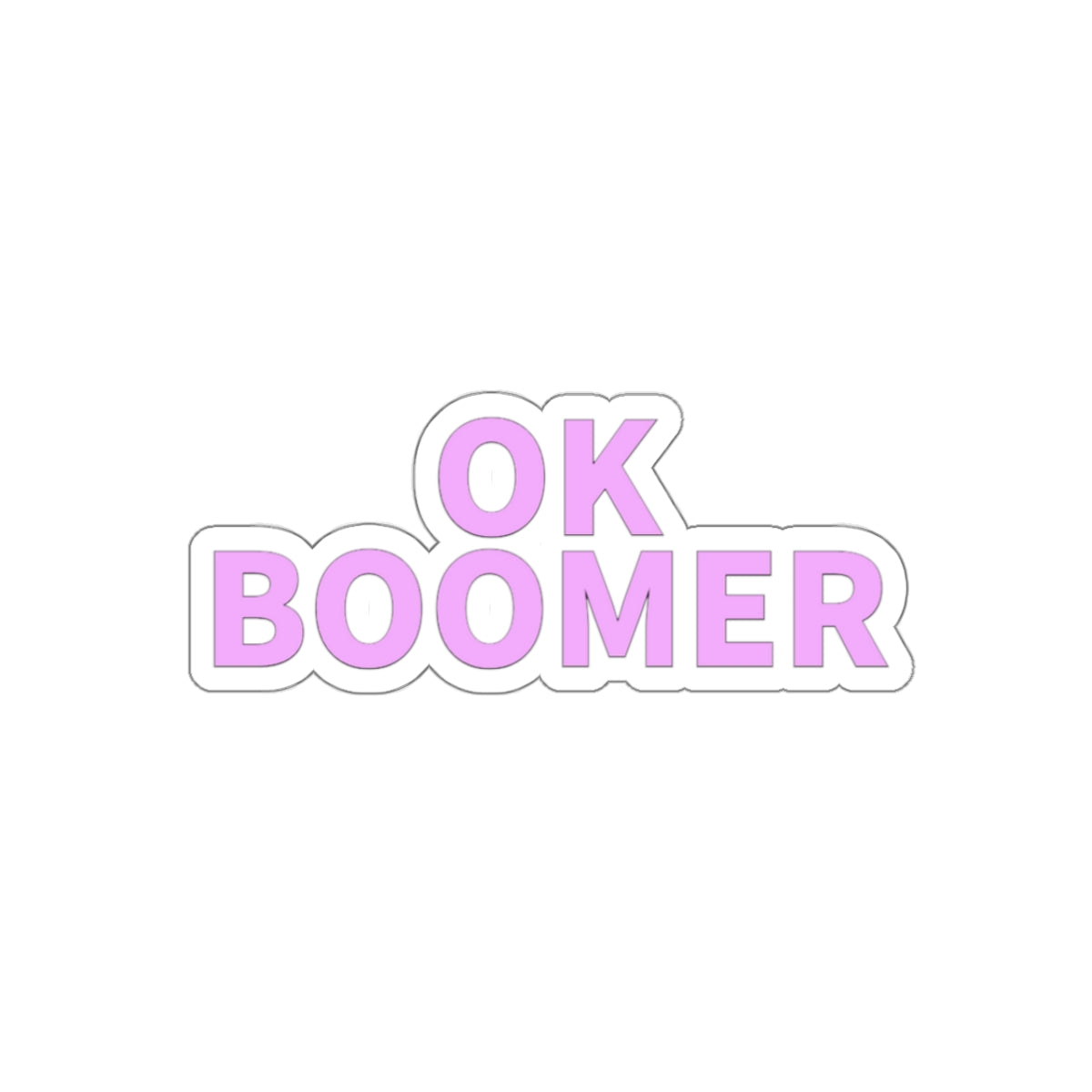 Dased Designs - OK Boomer Sticker