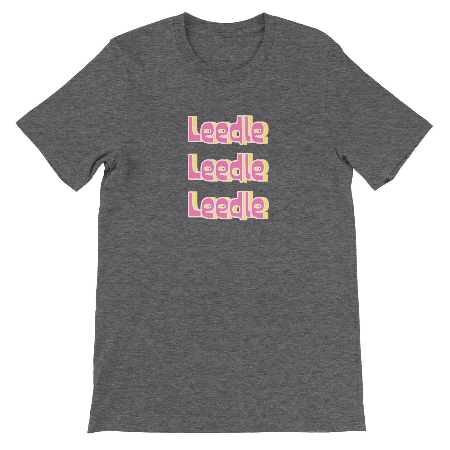 Dased Designs - Leedle Leedle Leedle Premium Unisex T-shirt