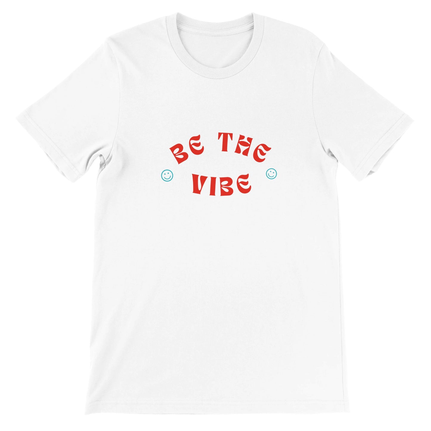 Dased Designs - Be The Vibe Premium Unisex T-shirt