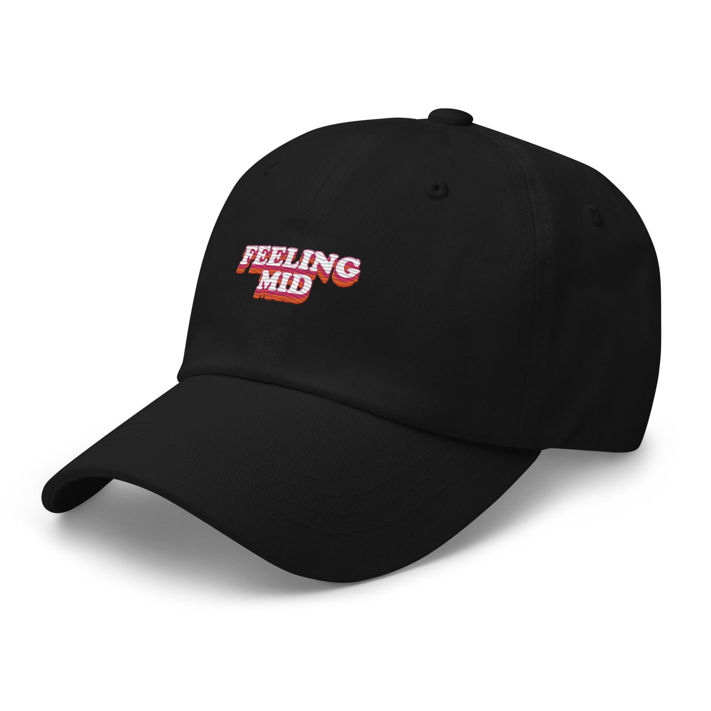 Dased Designs - Feeling Mid Embroidered Dad Hat
