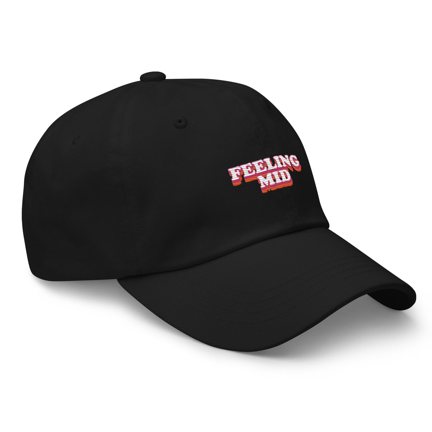 Dased Designs - Feeling Mid Embroidered Dad Hat