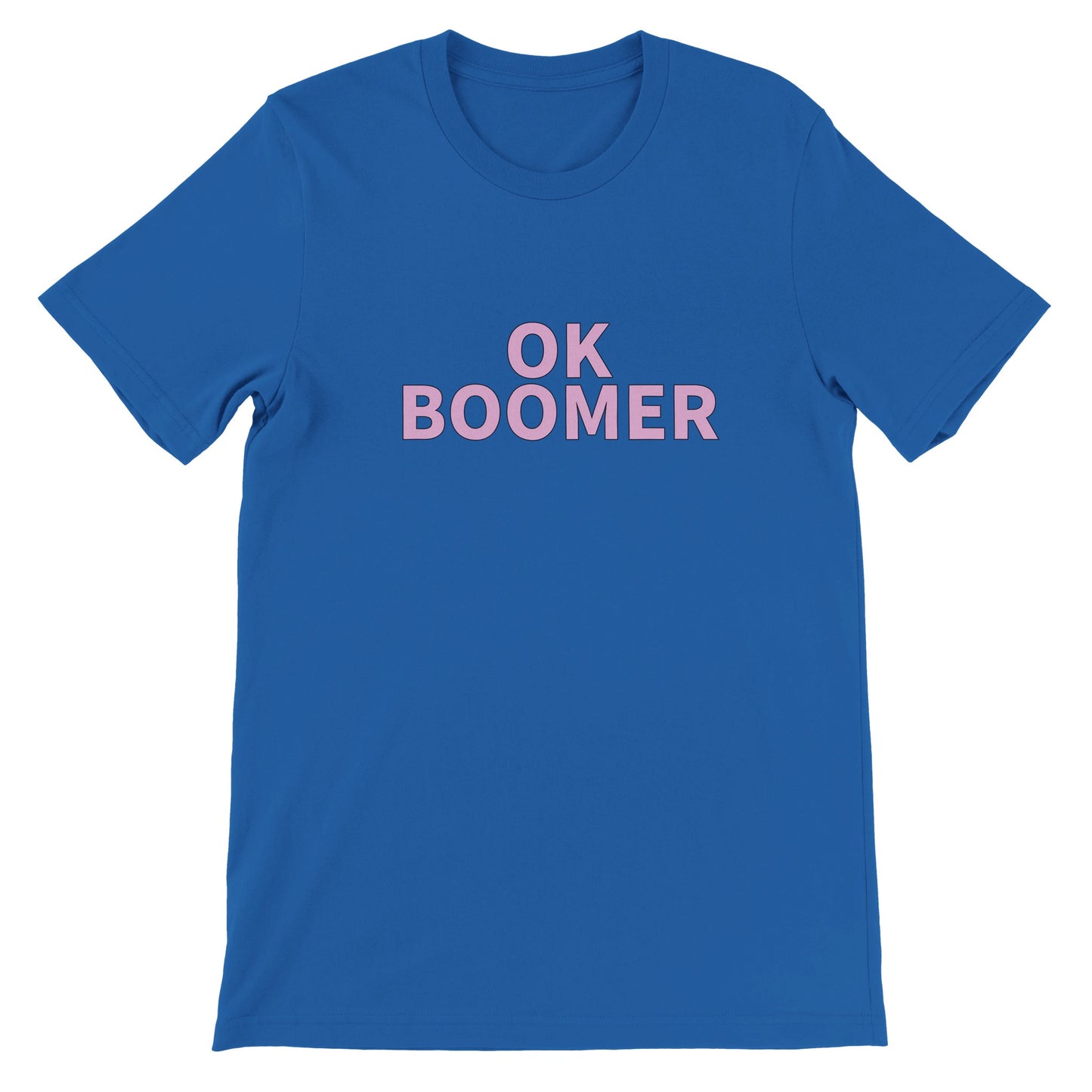 Dased Designs - OK Boomer Premium Unisex T-shirt