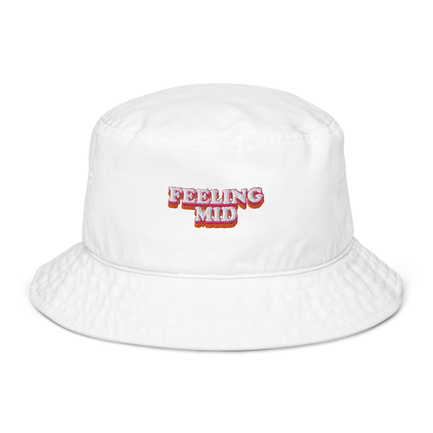 Dased Designs - Feeling Mid Embroidered Bucket Hat