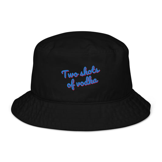 Dased Designs - Two Shots Of Vodka Embroidered Bucket Hat